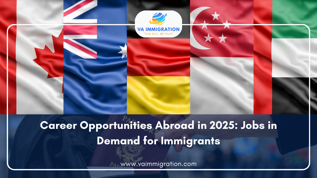 Career Opportunities Abroad in 2025: Jobs in Demand for Immigrants